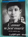 L'AMOUR NE PEUT MOURIR-VIE DE MARCEL VAN vignette