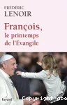 François,le printemps de l'Evangile vignette