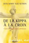 De la Kippa à la Croix-conversion d'un juif au catholicisme vignette
