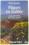 PAQUES EN GALILEE ou la rencontre du Christ pascal vignette