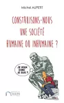 CONSTRUISONS-NOUS UNE SOCIETE HUMAINE OU INHUMAINE? vignette