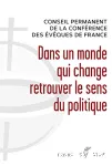 DANS UN MONDE QUI CHANGE RETROUVER LE SENS DU POLITIQUE vignette