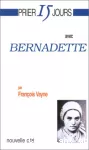 PRIER 15 JOURS AVEC SAINTE BERNADETTE vignette