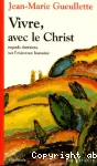 VIVRE AVEC LE CHRIST regards chrétiens sur l'existence humaine vignette