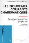 Les nouveaux courants charismatiques ,approches,discernement,perspectives vignette