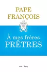 A mes frères PRÊTRES vignette