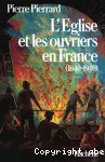 L'Eglise et les ouvriers en France (1840-1940) vignette