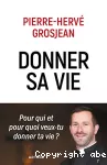 Donner sa vie -pour qui et pour quoi veux-tu donner ta vie? vignette