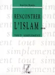 Rencontrer l'Islam tout simplement vignette
